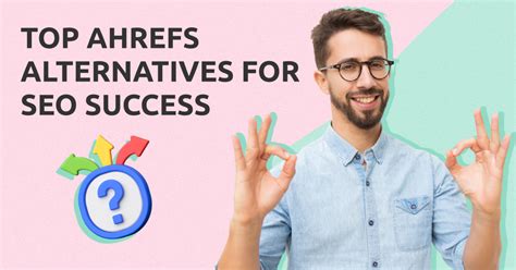 10 Ahrefs Alternatives In 2024 (Free & Paid Options).
